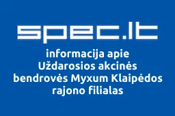 Uždarosios akcinės bendrovės Myxum Klaipėdos rajono filialas iliustracija