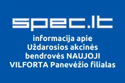Uždarosios akcinės bendrovės NAUJOJI VILFORTA Panevėžio filialas | spec.lt