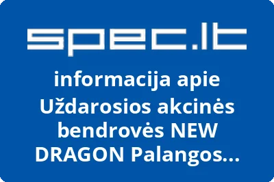 Uždarosios akcinės bendrovės NEW DRAGON Palangos filialas