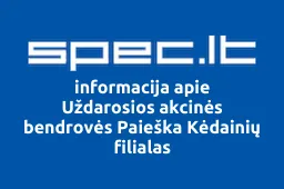 Uždarosios akcinės bendrovės Paieška Kėdainių filialas iliustracija