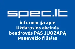 Uždarosios akcinės bendrovės PAS JUOZAPĄ Panevėžio filialas | spec.lt