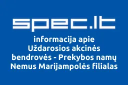 Uždarosios akcinės bendrovės - Prekybos namų Nemus Marijampolės filialas | spec.lt