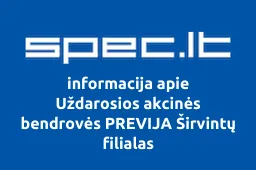 Uždarosios akcinės bendrovės PREVIJA Širvintų filialas