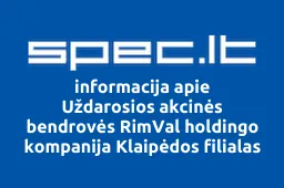 Uždarosios akcinės bendrovės RimVal holdingo kompanija Klaipėdos filialas | spec.lt