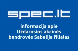 Uždarosios akcinės bendrovės Sabelija filialas | spec.lt