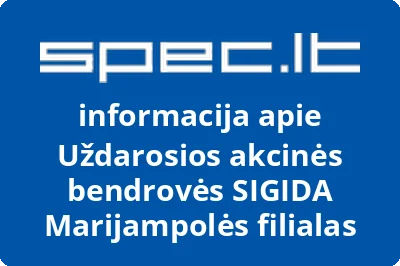 Uždarosios akcinės bendrovės SIGIDA Marijampolės filialas