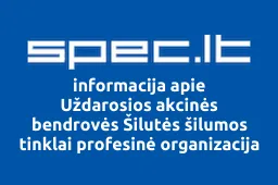 Uždarosios akcinės bendrovės Šilutės šilumos tinklai profesinė organizacija | spec.lt