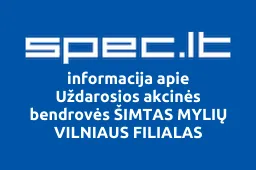 Uždarosios akcinės bendrovės ŠIMTAS MYLIŲ VILNIAUS FILIALAS iliustracija
