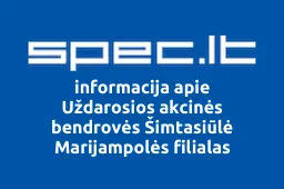 Uždarosios akcinės bendrovės Šimtasiūlė Marijampolės filialas | spec.lt