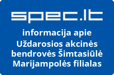 Uždarosios akcinės bendrovės Šimtasiūlė Marijampolės filialas