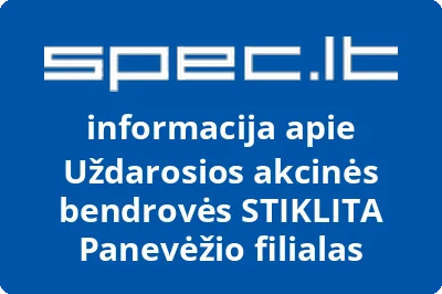 Uždarosios akcinės bendrovės STIKLITA Panevėžio filialas