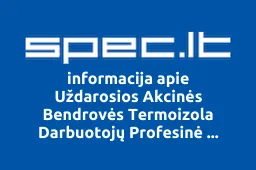 Uždarosios Akcinės Bendrovės Termoizola Darbuotojų Profesinė Sąjunga | spec.lt