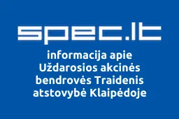 Uždarosios akcinės bendrovės Traidenis atstovybė Klaipėdoje | spec.lt