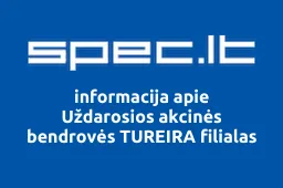 Uždarosios akcinės bendrovės TUREIRA filialas | spec.lt