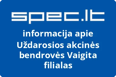Uždarosios akcinės bendrovės Vaigita filialas