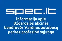 Uždarosios akcinės bendrovės Varėnos autobusų parkas profesinė sąjunga | spec.lt