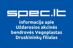 Uždarosios akcinės bendrovės Vegoplastas Druskininkų filialas | spec.lt