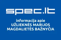 UŽLIEKNĖS MARIJOS MAGDALIETĖS BAŽNYČIA iliustracija