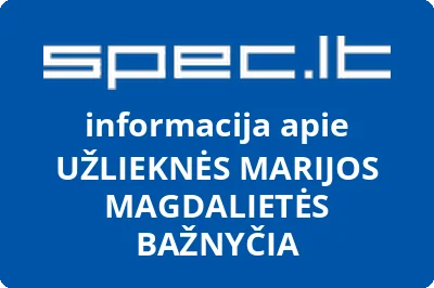 UŽLIEKNĖS MARIJOS MAGDALIETĖS BAŽNYČIA