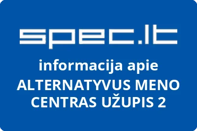 ALTERNATYVUS MENO CENTRAS UŽUPIS 2