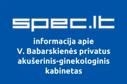 V. Babarskienės privatus akušerinis-ginekologinis kabinetas