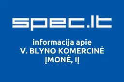 V. BLYNO KOMERCINĖ ĮMONĖ, IĮ | spec.lt