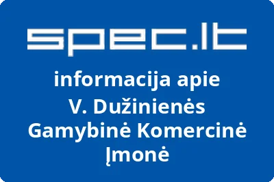 V. Dužinienės gamybinė komercinė įmonė