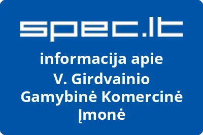 V. Girdvainio Gamybinė Komercinė Įmonė | spec.lt