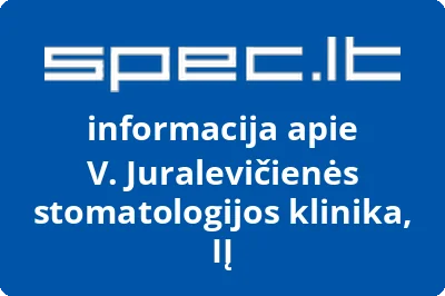 V. Juralevičienės stomatologijos klinika, IĮ
