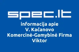 V. Kačanovo Komercinė-Gamybinė Firma Viktor | spec.lt