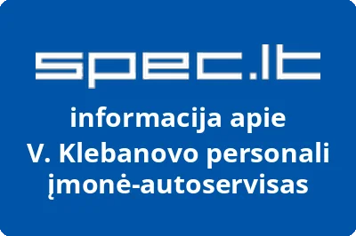V. Klebanovo personali įmonė-autoservisas