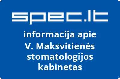 V. Maksvitienės stomatologijos kabinetas