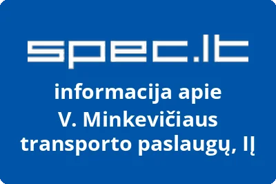 V. Minkevičiaus transporto paslaugų, IĮ