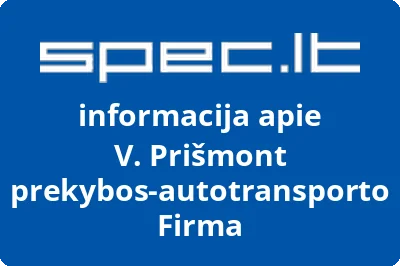 V. Prišmonto prekybos ir autotransporto firma, IĮ
