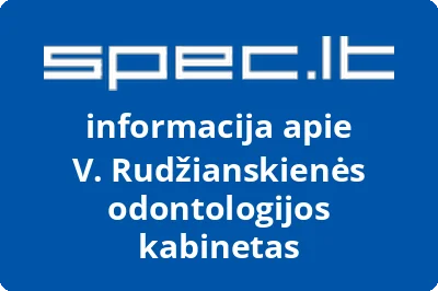 V. Rudžianskienės odontologijos kabinetas | spec.lt