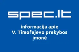 V. Timofejevo prekybos įmonė | spec.lt