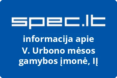 V. Urbono mėsos gamybos įmonė, IĮ