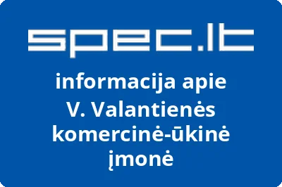 V. Valantienės komercinė-ūkinė įmonė