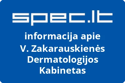 V. Zakarauskienės Dermatologijos Kabinetas
