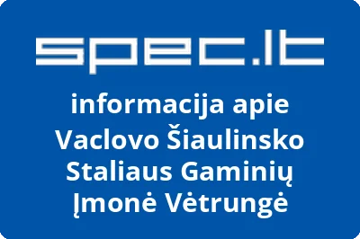 Vaclovo Šiaulinsko Staliaus Gaminių Įmonė Vėtrungė