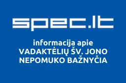 VADAKTĖLIŲ ŠV. JONO NEPOMUKO BAŽNYČIA iliustracija