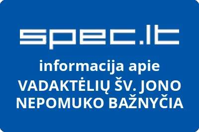 VADAKTĖLIŲ ŠV. JONO NEPOMUKO BAŽNYČIA