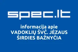 VADOKLIŲ ŠVČ. JĖZAUS ŠIRDIES BAŽNYČIA | spec.lt