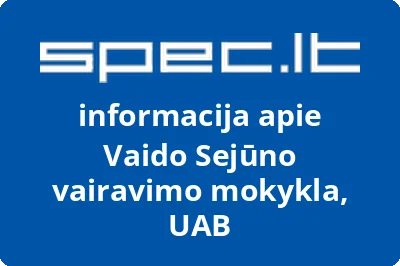 Vaido Sejūno vairavimo mokykla, UAB