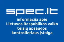 Lietuvos Respublikos vaiko teisių apsaugos kontrolieriaus įstaiga | spec.lt
