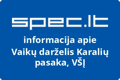 vaikų darželis Karalių pasaka, VŠĮ