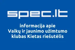 Vaikų ir jaunimo užimtumo klubas Kietas riešutėlis | spec.lt