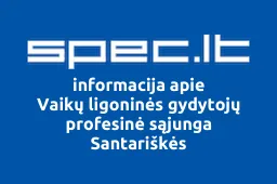 Vaikų ligoninės gydytojų profesinė sąjunga Santariškės | spec.lt