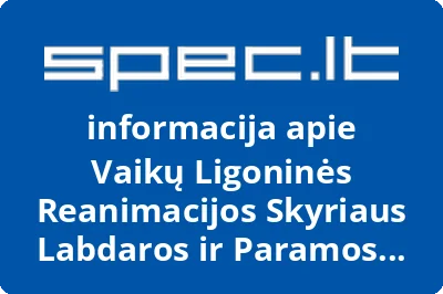 Vaikų ligoninės reanimacijos skyriaus labdaros ir paramos fondas