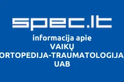 VAIKŲ ORTOPEDIJA-TRAUMATOLOGIJA, UAB | spec.lt